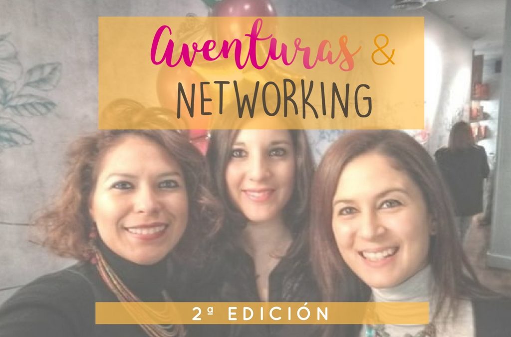Aventuras y Networking 2ª Edición. El evento.